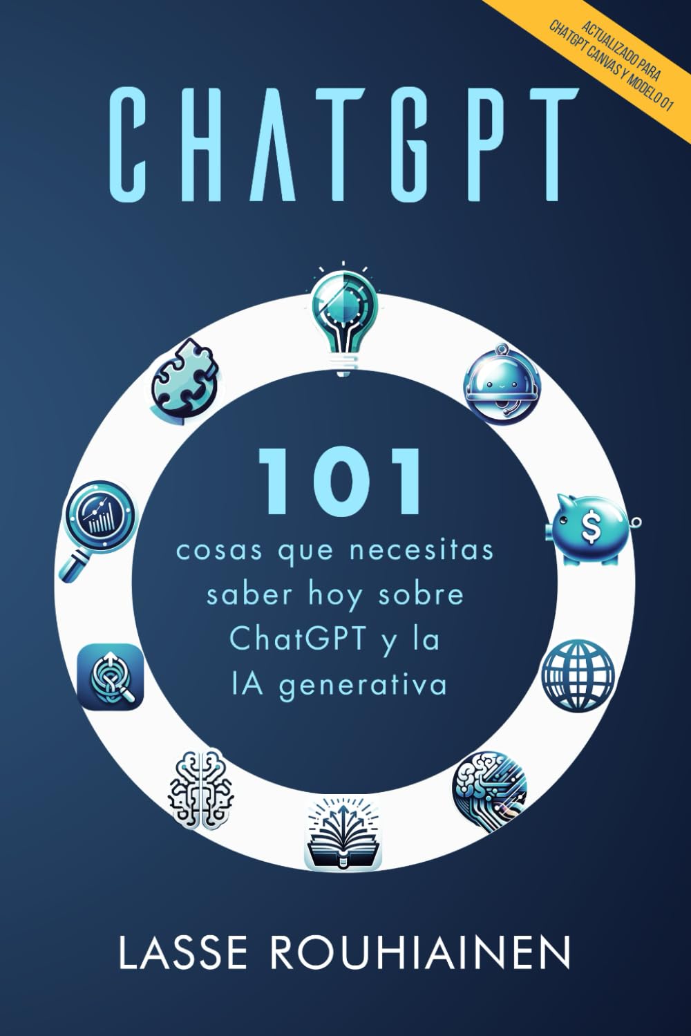 ChatGPT - 101 Cosas Que Necesitas Saber Hoy Sobre ChatGPT Y La IA ...