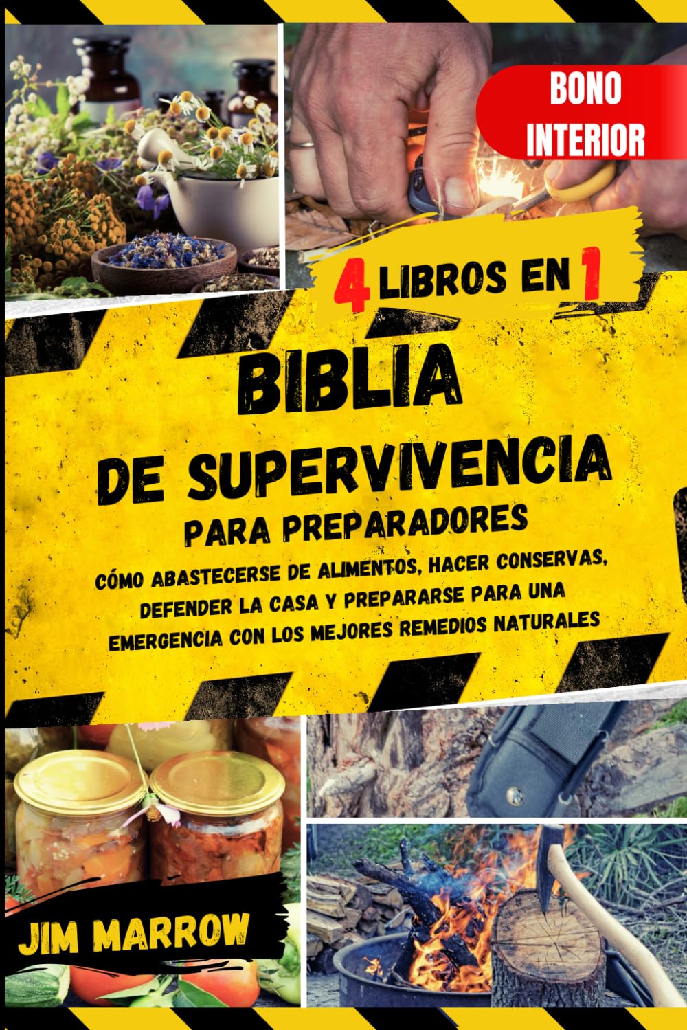 Biblia de Supervivencia para Preparadores: Cómo Abastecerse de Alimentos, hacer Conservas, Defender la Casa y Prepararse para una Emergencia con los Mejores Remedios Naturales.