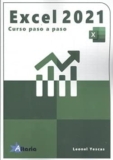 EXCEL 2021: CURSO PRÁCTICO PASO A PASO