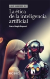 La ética de la inteligencia artificial: 150 (¿QUÉ SABEMOS DE?)