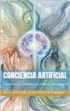 Conciencia artificial: Cuentos sobre inteligencia artificial y humanidad